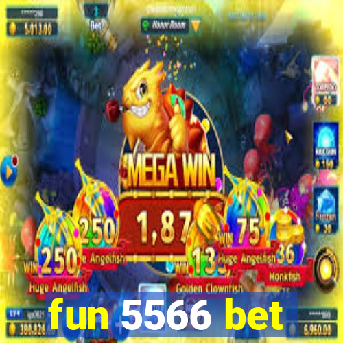 fun 5566 bet